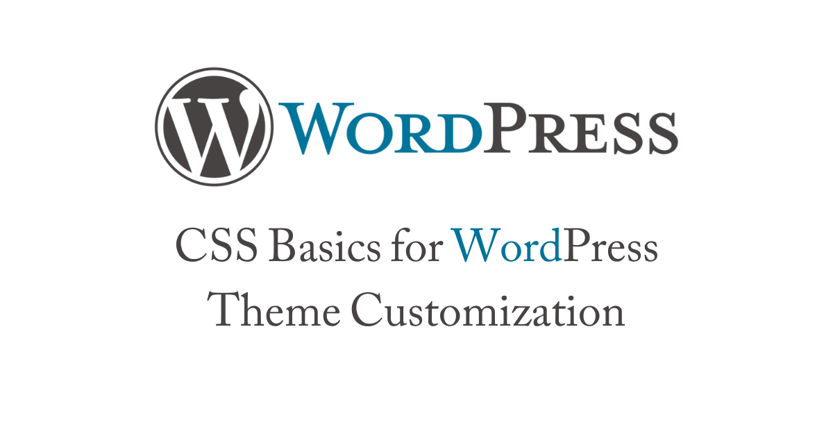 CSS Basics for WordPress Theme Customization
