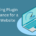 Optimizing Plugin Performance for a Faster Website