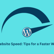 Optimizing Website Speed Tips for a Faster WordPress Site