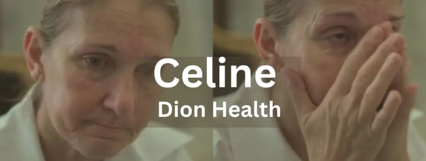 Celine Dion Health