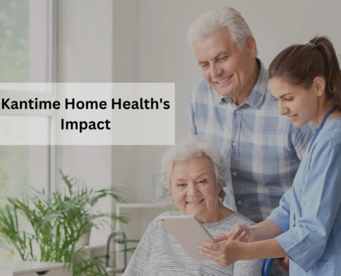 Kantime Home Health's Impact