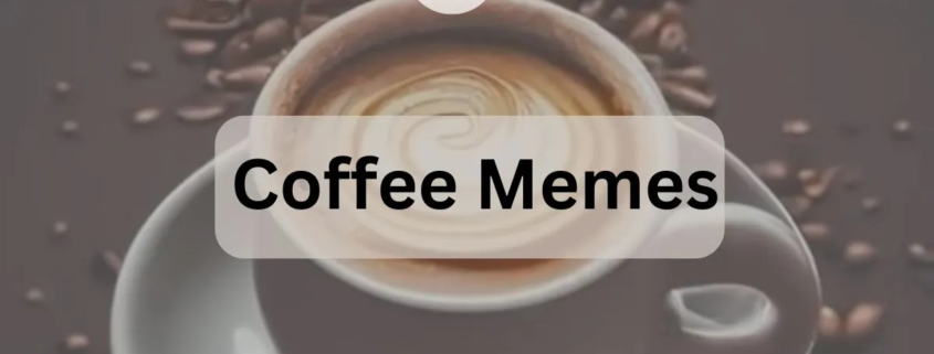 Coffee Memes